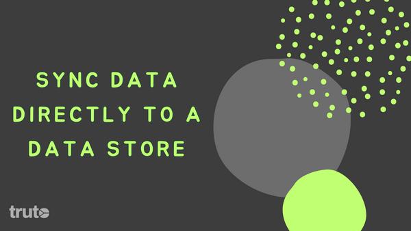Sync data directly to a data store