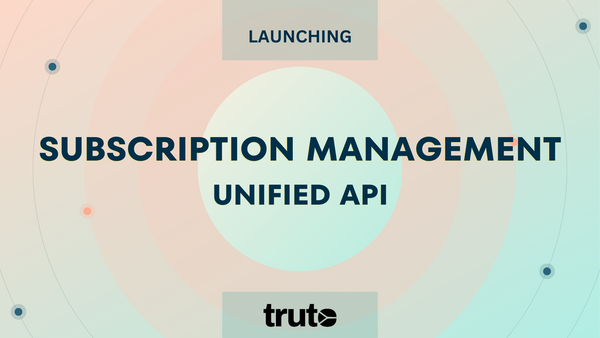 Subscription Management Unified API launch by Truto