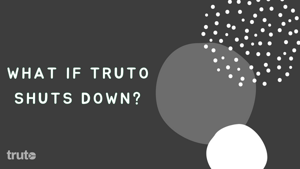 What if Truto shuts down?