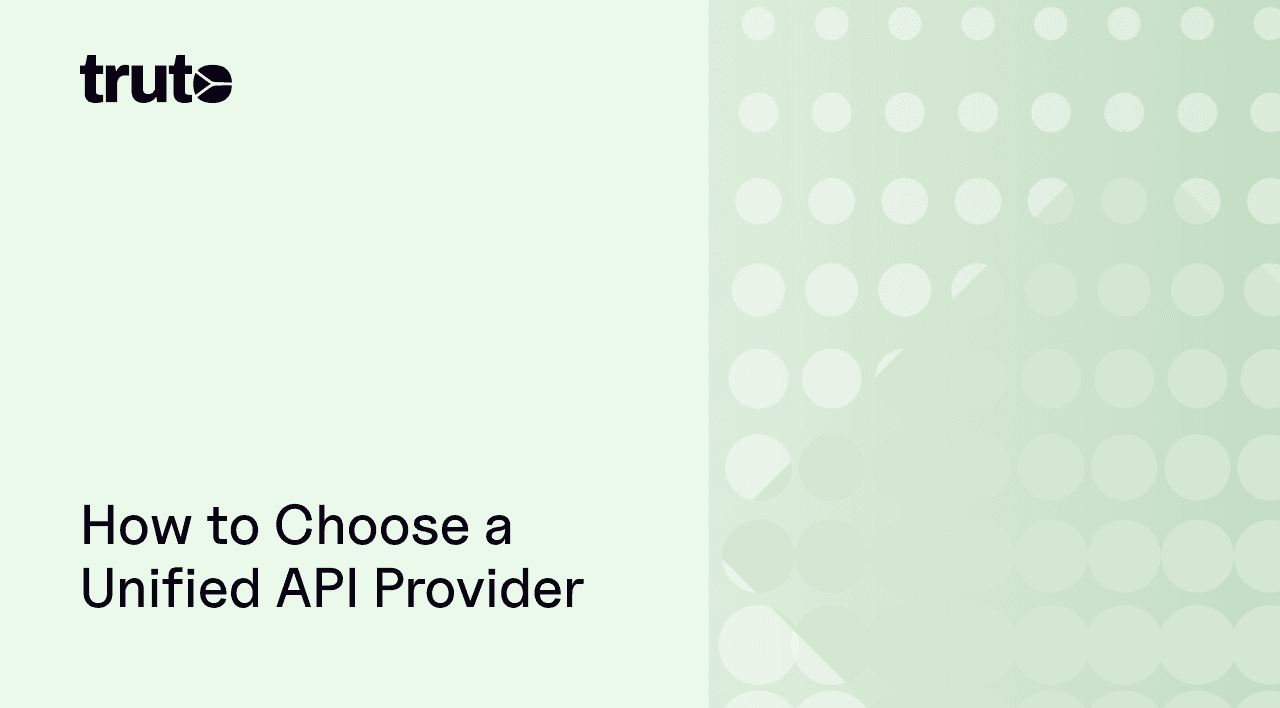 How to Choose a Unified API Provider