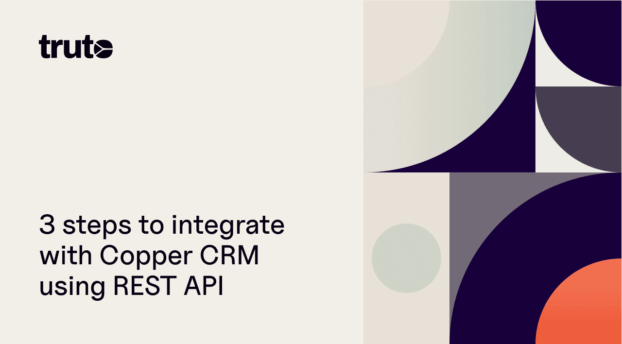 Integrating Copper CRM with REST API: A Guide by Truto