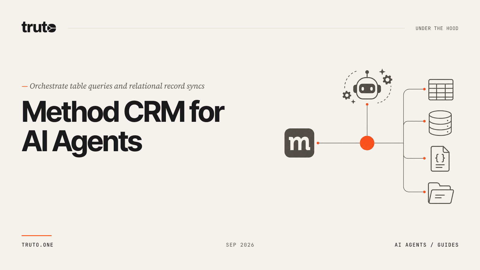 Connect Method CRM to AI Agents: Orchestrate Tables, Files & Syncs