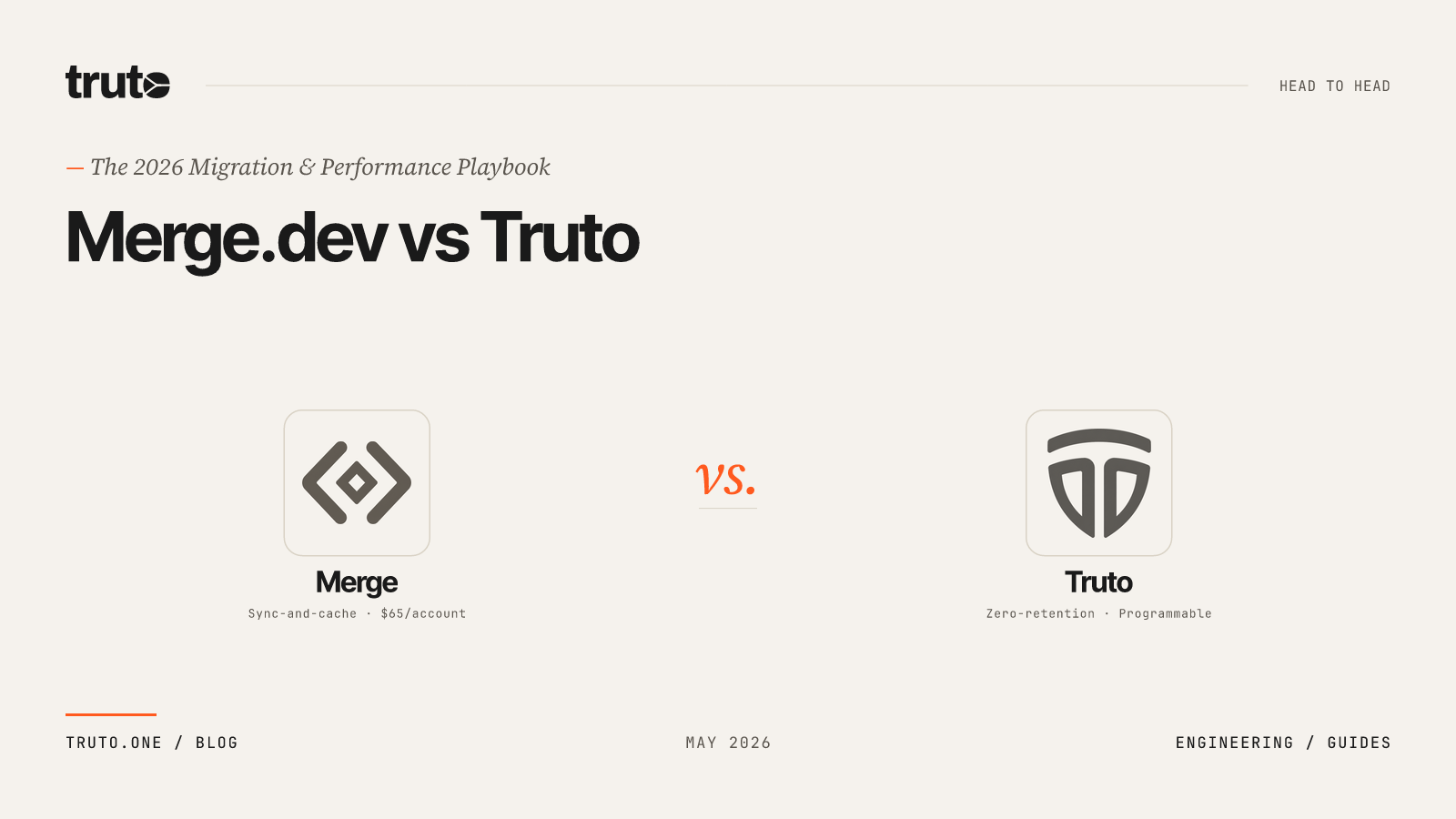 Merge.dev vs Truto: The 2026 Migration & Performance Playbook